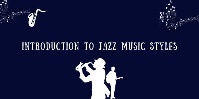 Introduction to Jazz Music Styles